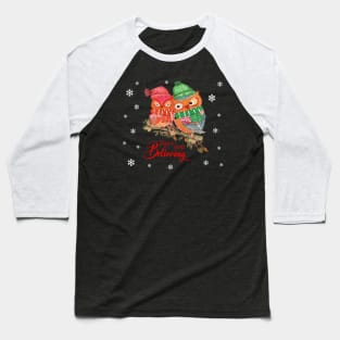 Don't stop believing christmas owls in watercolor Baseball T-Shirt